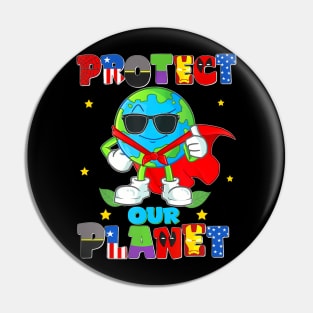 Protect Our Planet Cute Earthday Teacher Kids Pin