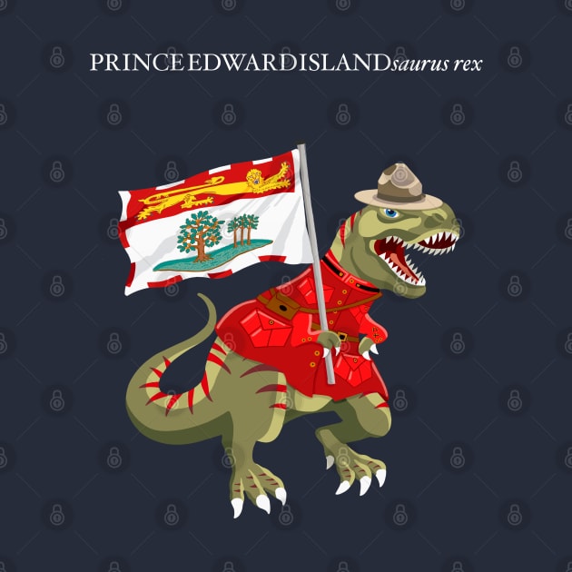 Clanosaurus Rex PRINCEEDWARDISLANDsaurus rex Prince Edward Island RCMP Flag by BullShirtCo