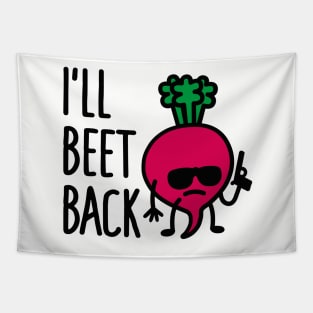 I'll beet back Tapestry