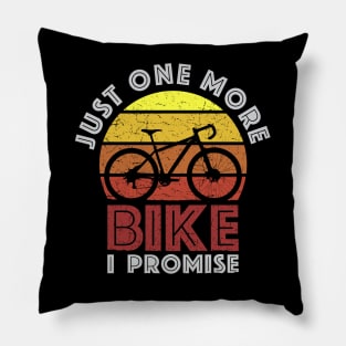 Just One More Bike I Promise Pillow