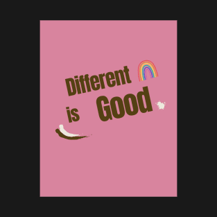Different is good T-Shirt