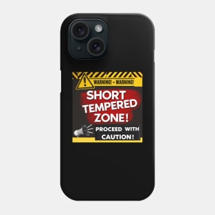 Short Tempered Zone Phone Case