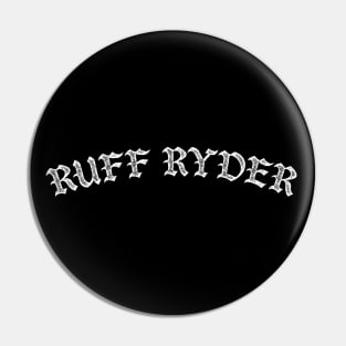 Ruff Ryder Pin