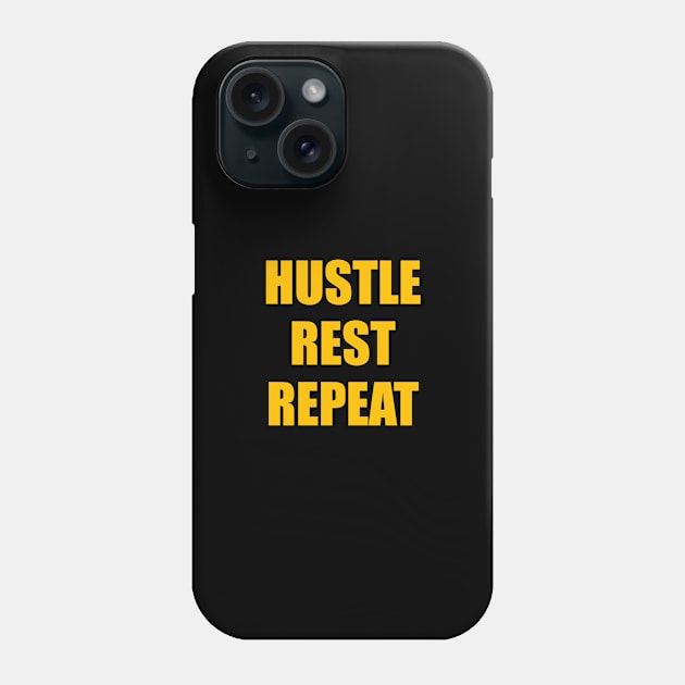 Hustle Rest Repeat Phone Case by InspireMe