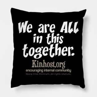 We Are All in this Together - light fonts Pillow