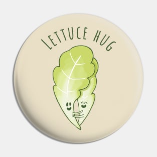 Lettuce Hug! Veggie funny T-shirt Pin