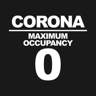 Maximum Occupancy 0 T-Shirt