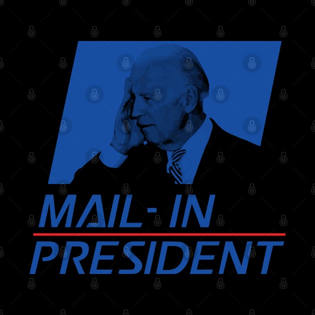 Anti Joe Biden Mail-In President Funny Trump Election Fraud Political Satire AOC GOP Deplorables Red Pill by Shirtsurf