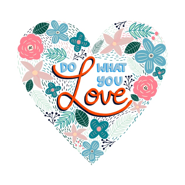Do What You Love Botanical Quote by The Artsychoke