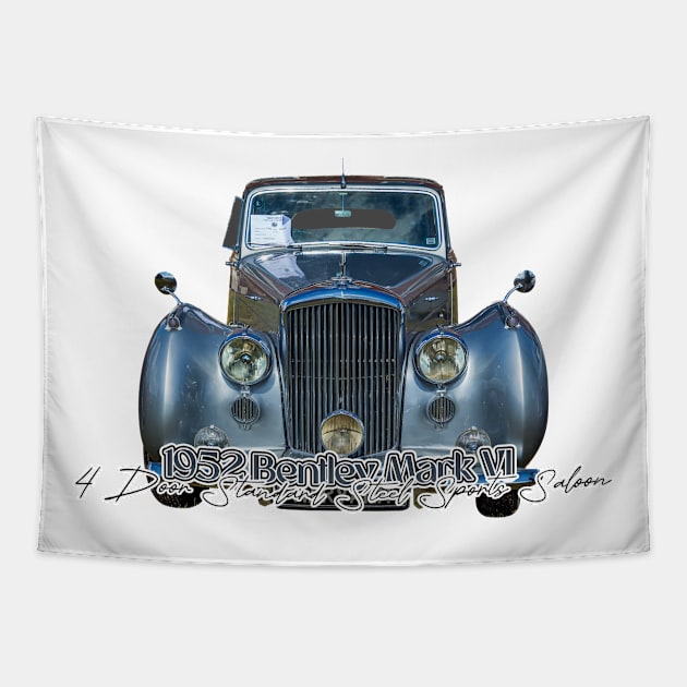 1952 Bentley Mark VI 4 Door Standard Steel Sports Saloon Tapestry by Gestalt Imagery