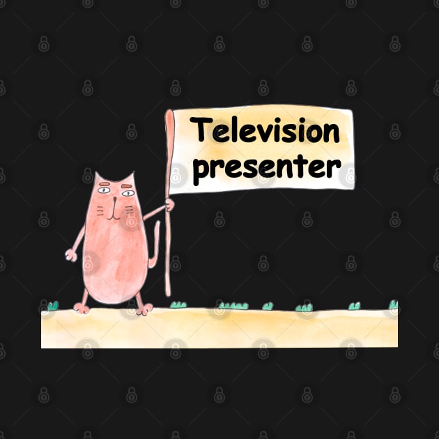 Television presenter. Profession, work, job. Cat shows a banner with the inscription. Watercolor illustration. A gift for a professional by grafinya
