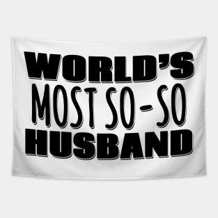 World's Most So-so Husband Tapestry