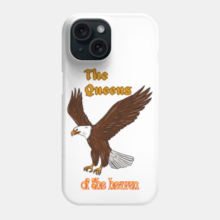 The Queens of the heaven Phone Case