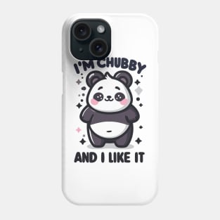 I'm chubby and i like it Phone Case