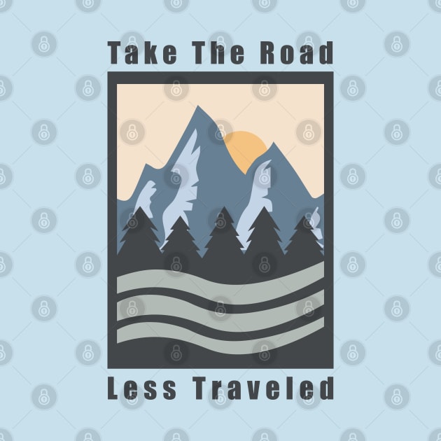 Take The Road Less Traveled by Designs by Dro