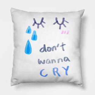 don't wanna cry Pillow