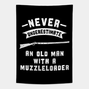 Muzzleloader Never Underestimate an Old Man Tapestry