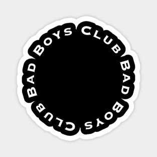 Bad Boys Club Magnet