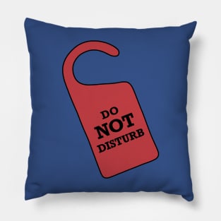 Do Not Disturb DOOR SIGN Pillow