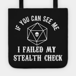 Dungeons & Dragons - If You Can See Me I Failed My Stealth Check - DnD Dice Set Tote