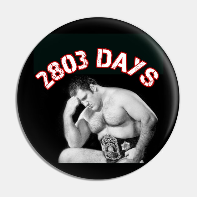 Bruno - 2803 Days Pin by FOA Wrestling