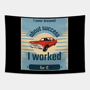 I Never Dreamed About Succes Tapestry