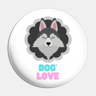 Love dogs my family Pin