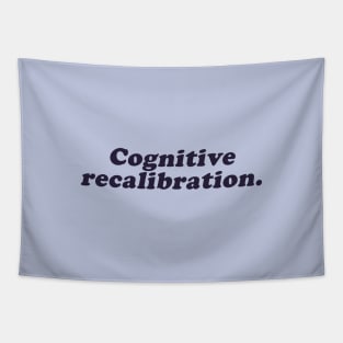 cognitive recalibration Tapestry