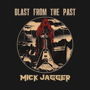 Blast from the past mick jegger T-Shirt