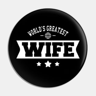 Wife - World's greatest Wife Pin