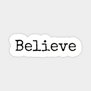 Believe in Yourself! Magnet