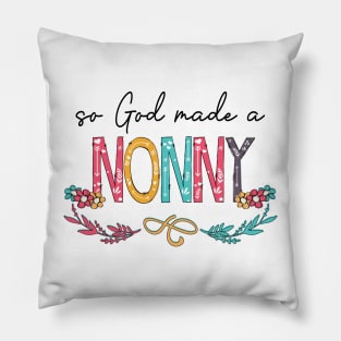 So God Made A Nonny Happy Mother's Day Pillow