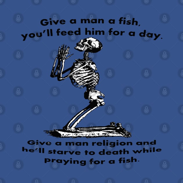 Give A Man A Fish And He Eats For A Day Proverb Parody by taiche