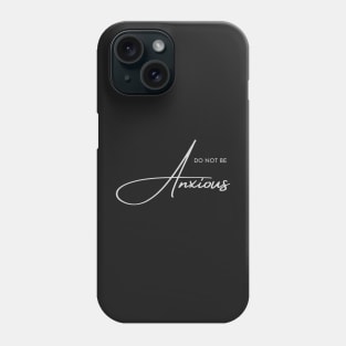 Philippians 4:6 Be Anxious for Nothing V2 Phone Case