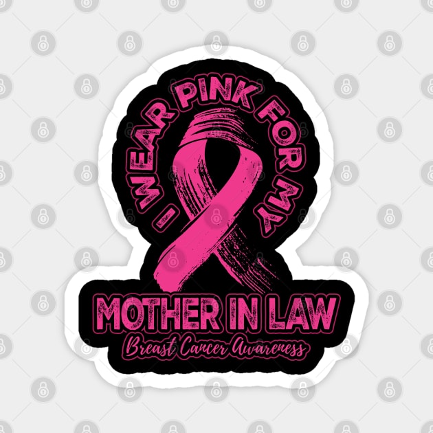 I wear pink for my Mother In Law Magnet by aneisha