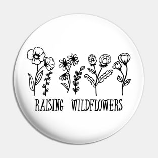 Raising wildflowers Pin