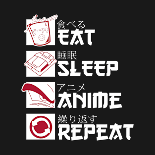 Eat, Sleep, Anime, Repeat T-Shirt