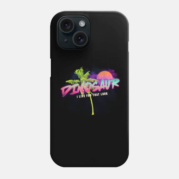 Dinosaur I Live For That Look Phone Case by Ezahazami