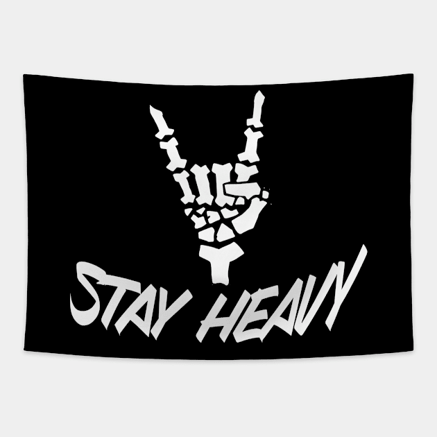 Stay Heavy Tapestry by Foxxy Merch