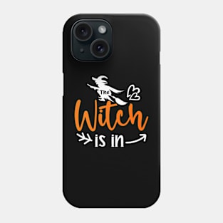 The Witch Is In Phone Case