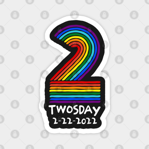 Twosday 2-22-2022 Tuesday Teacher Student Rainbow Two Funny Magnet by BraaiNinja