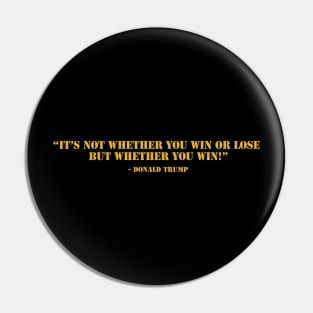 Trump Quote Pin