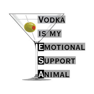 Emotional Support Animal-Vodka T-Shirt