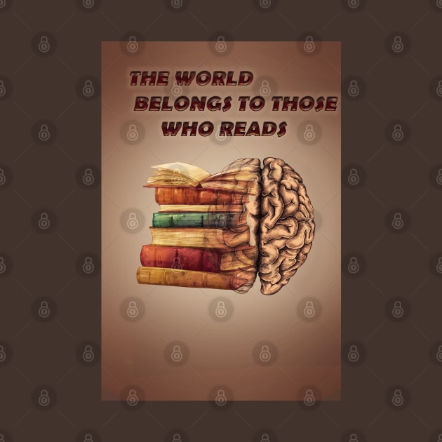 the world belongs to those who read by RONZIISHOPP