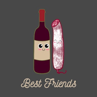 Wine and sausage best friends T-Shirt