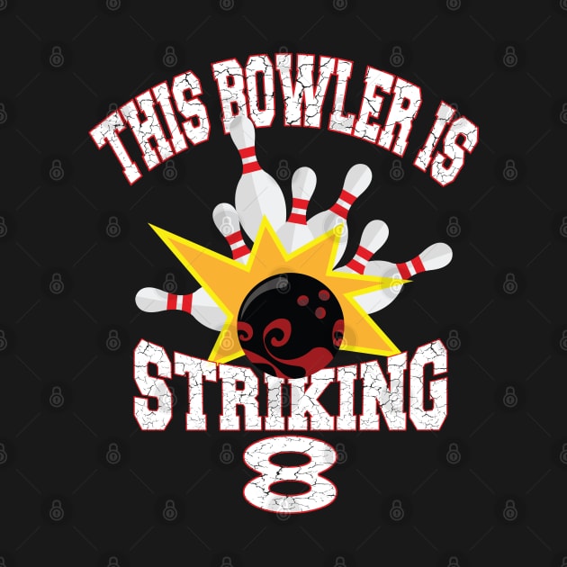 This Bowler Is Striking 8th Birthday 8 Years Old Bowling graphic by Grabitees