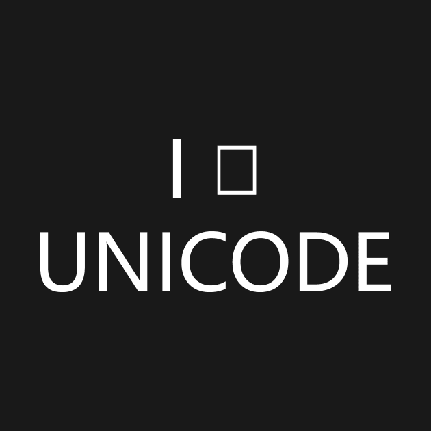 I heart Unicode by PaletteDesigns