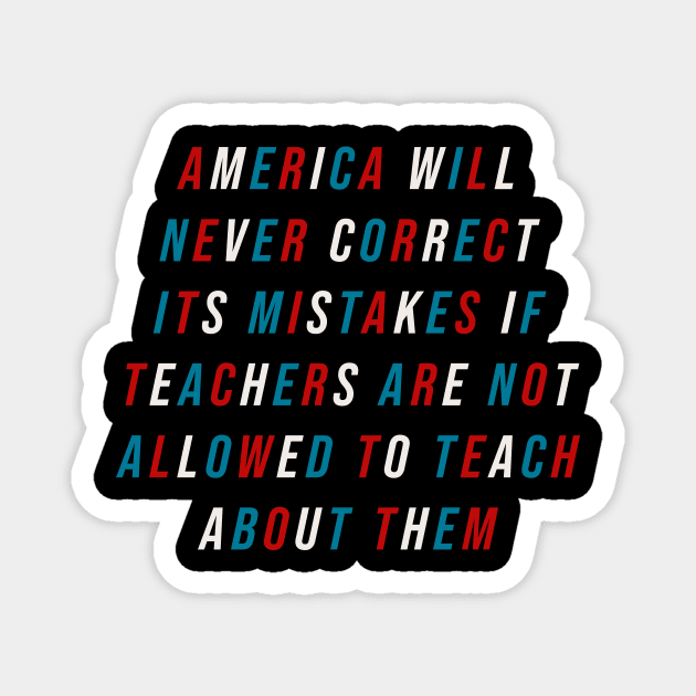 Teach American History Magnet by n23tees