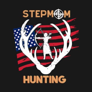 Stepmom Hunting USA Mom T-Shirt