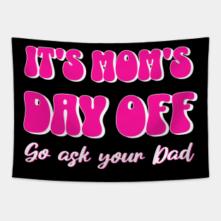 Mom's Day Off Tapestry